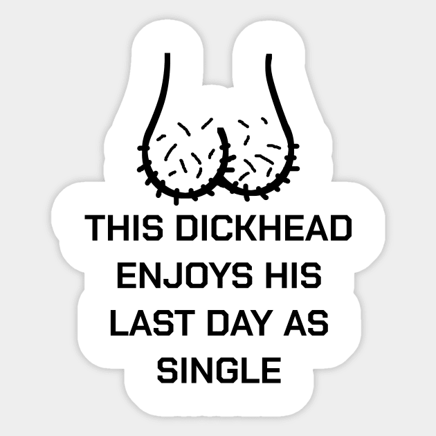 Bachelor Party Groom Groomsmen Stagnight Dickhead Sticker by bigD